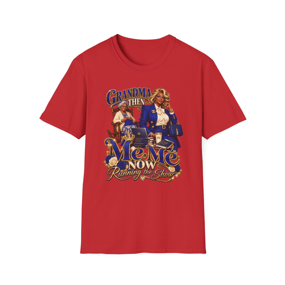 Then Grandma, Now MeMe | Running the Show Graphic T-Shirt