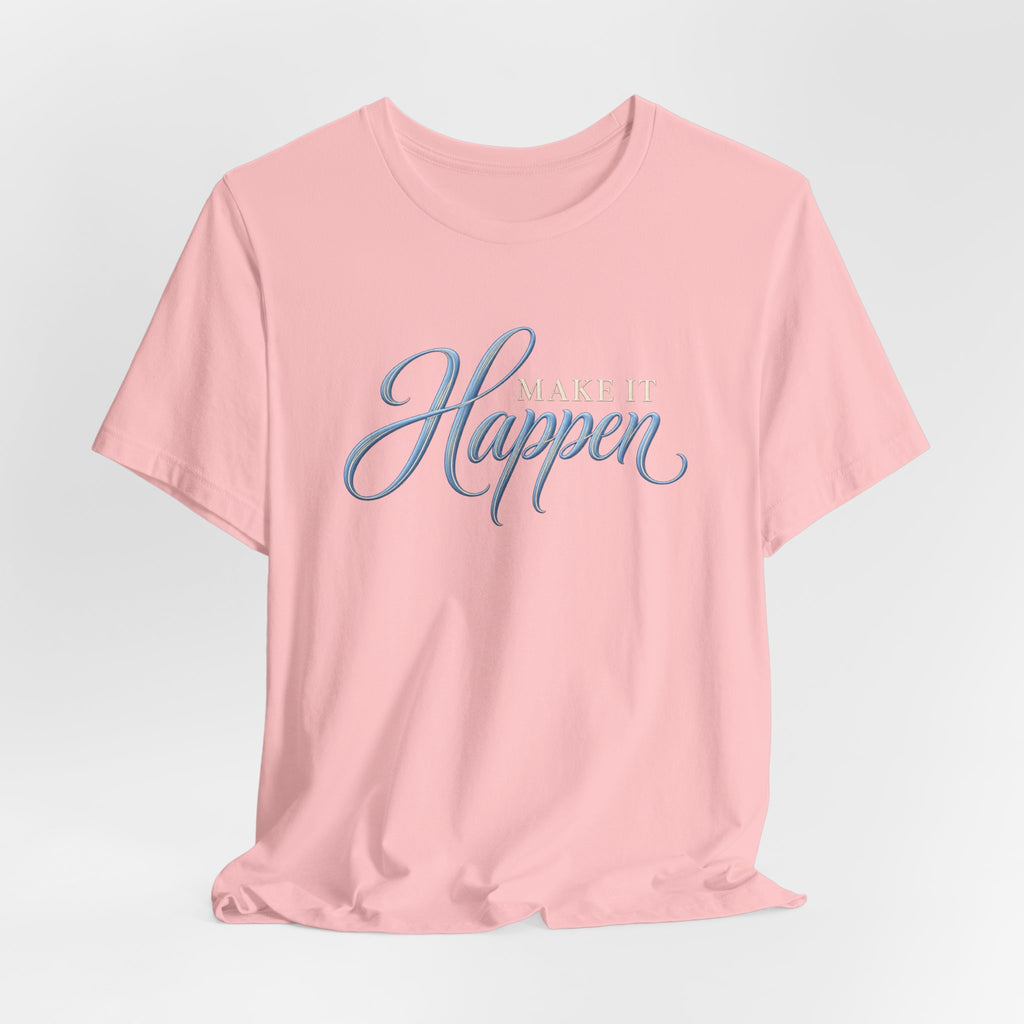 Make It Happen | Executive Casual Friday Graphic T-Shirt | Boss Brand LLC.