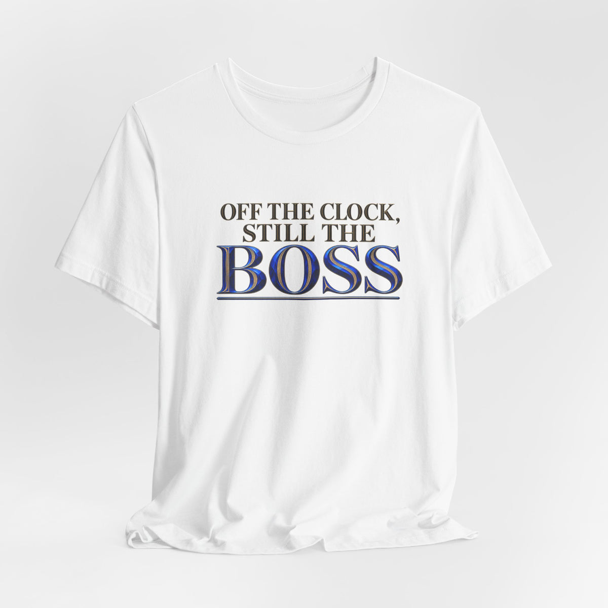 Off the Clock, Still the Boss | Executive Casual Friday T-Shirt | Boss Brand LLC