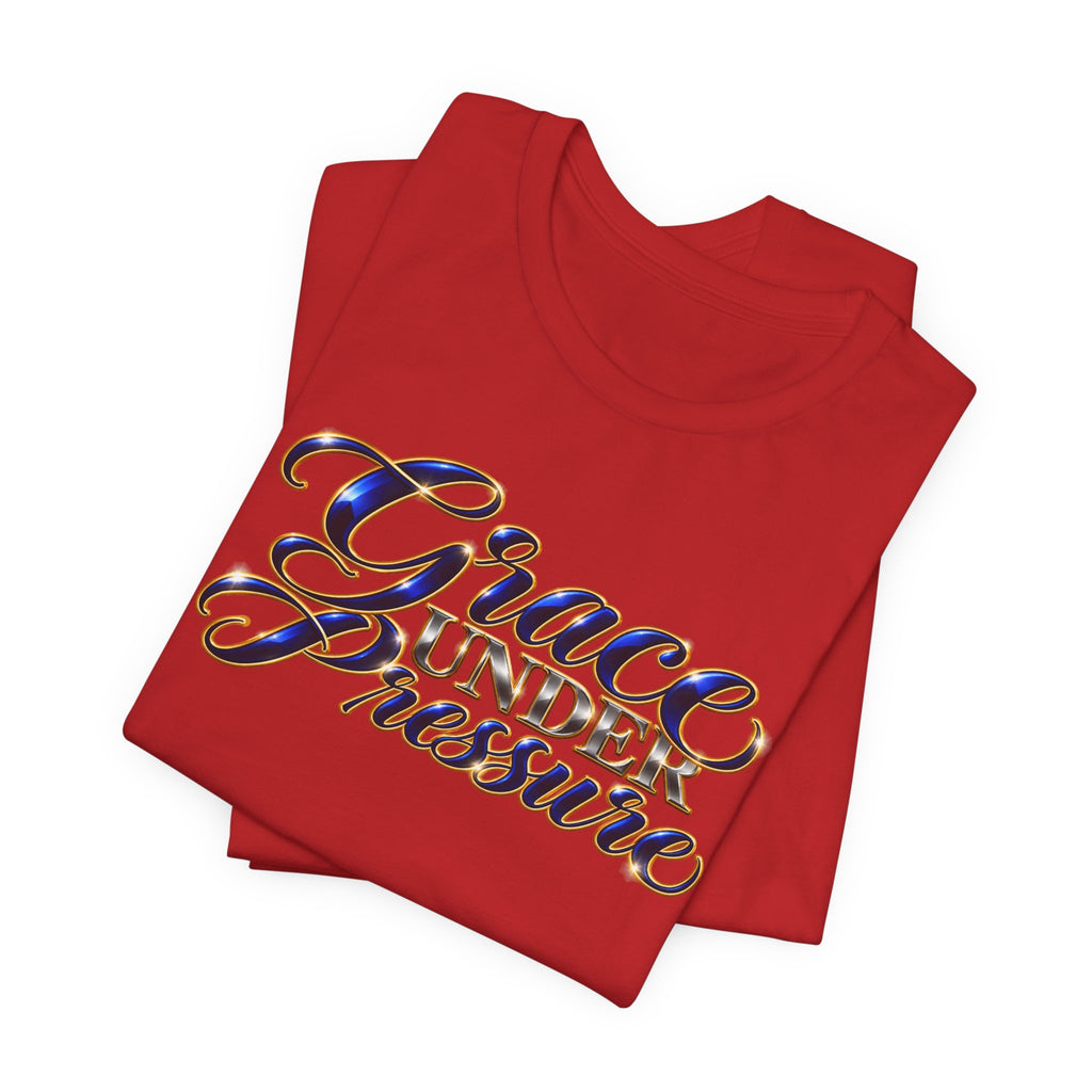 Grace Under Pressure | Executive Casual Friday Graphic T-Shirt | Boss Brand LLC