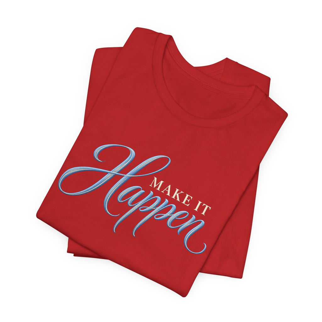 Make It Happen | Executive Casual Friday Graphic T-Shirt | Boss Brand LLC.