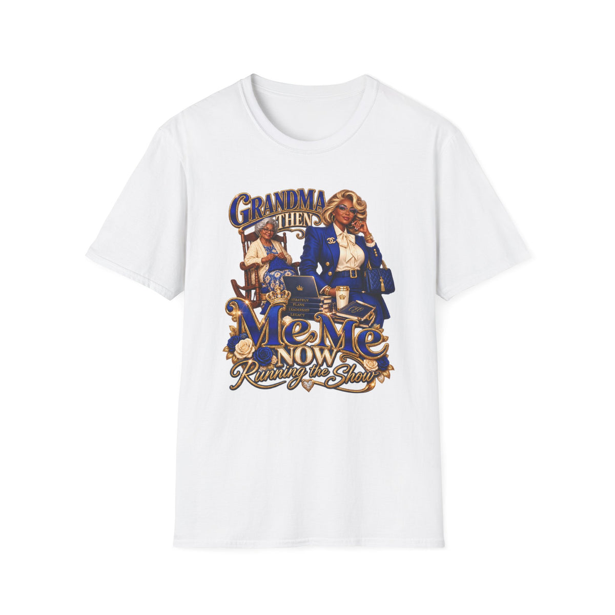 Then Grandma, Now MeMe | Running the Show Graphic T-Shirt