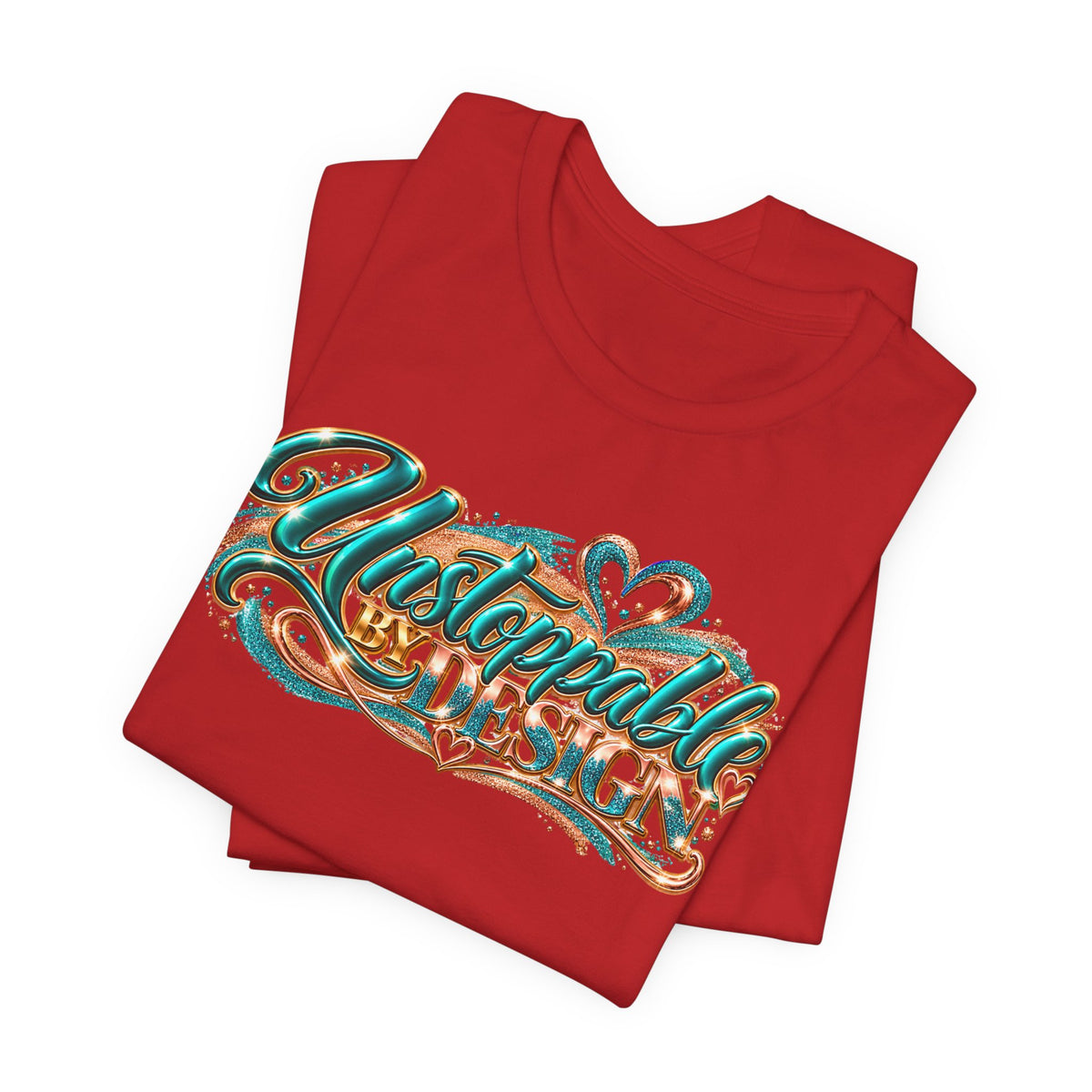 Unstoppable by Design | Motivational Graphic T-Shirt | Boss Brand LLC