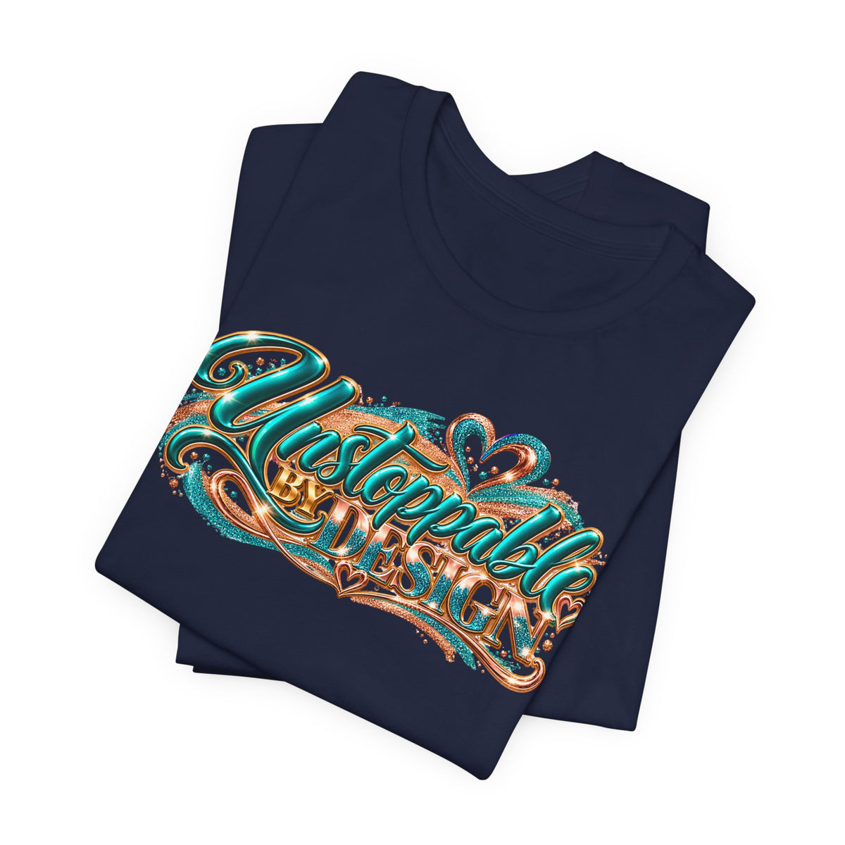 Unstoppable by Design | Motivational Graphic T-Shirt | Boss Brand LLC