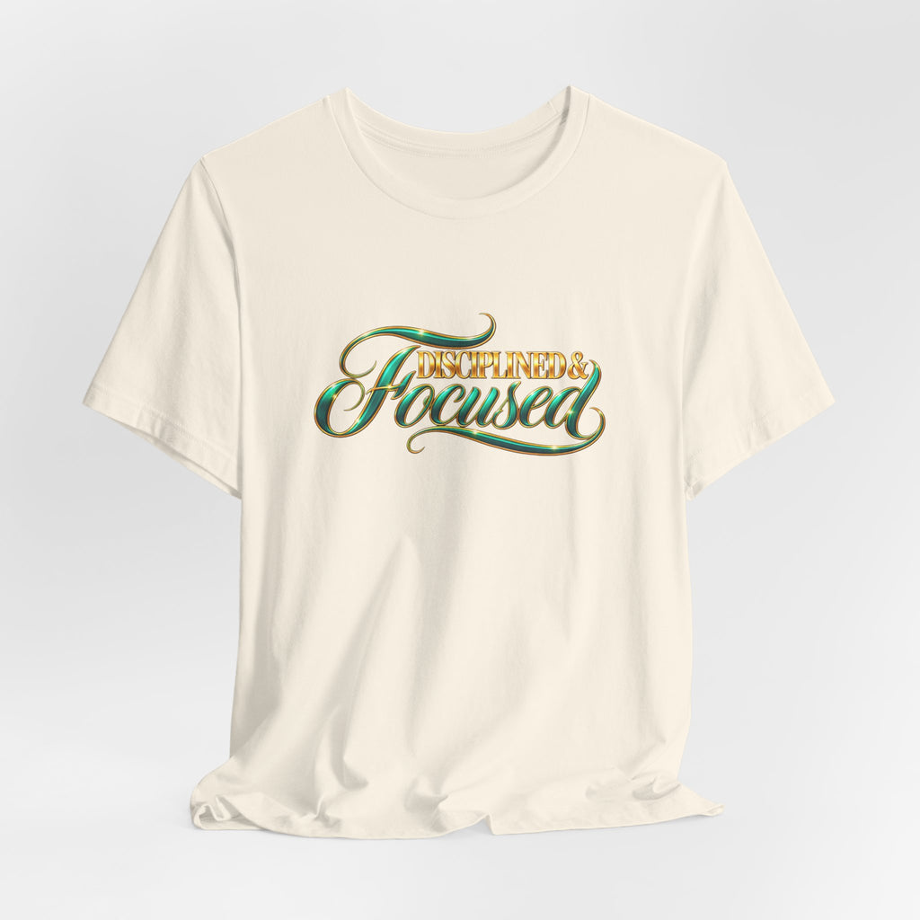 Disciplined & Focused | Executive Casual Friday Graphic T-Shirt | Boss Brand LLC
