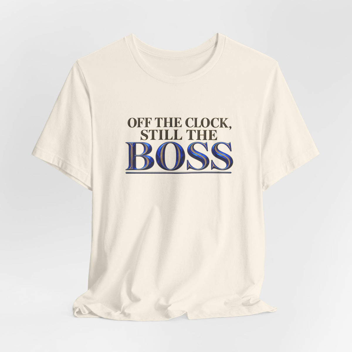 Off the Clock, Still the Boss | Executive Casual Friday T-Shirt | Boss Brand LLC