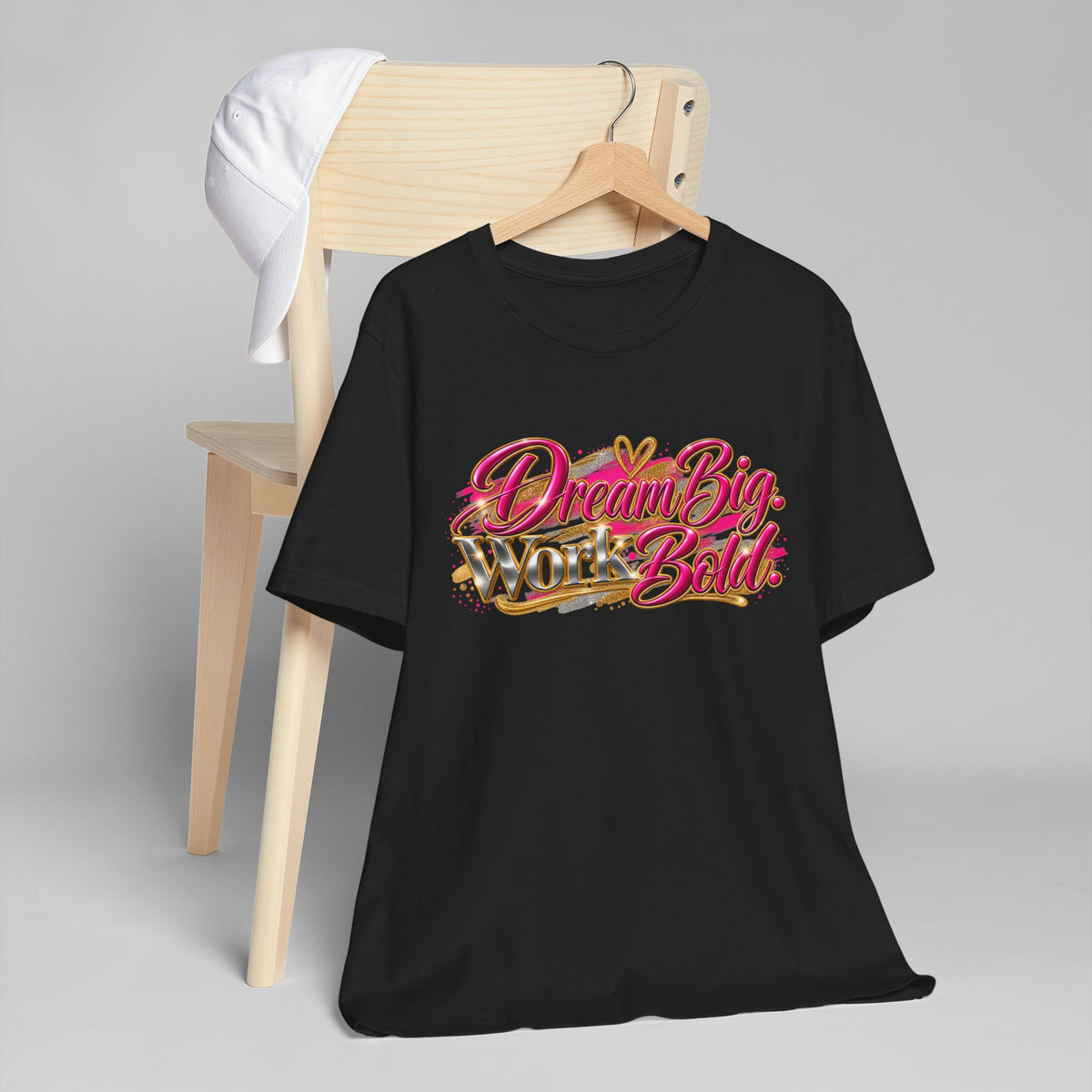 Dream Big. Work Bold. | Motivational Graphic T-Shirt | Boss Brand LLC