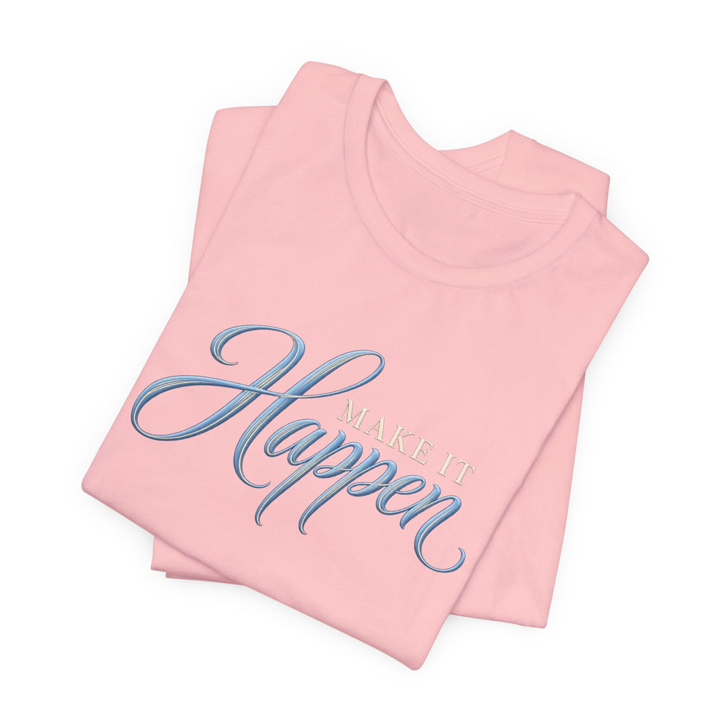 Make It Happen | Executive Casual Friday Graphic T-Shirt | Boss Brand LLC.