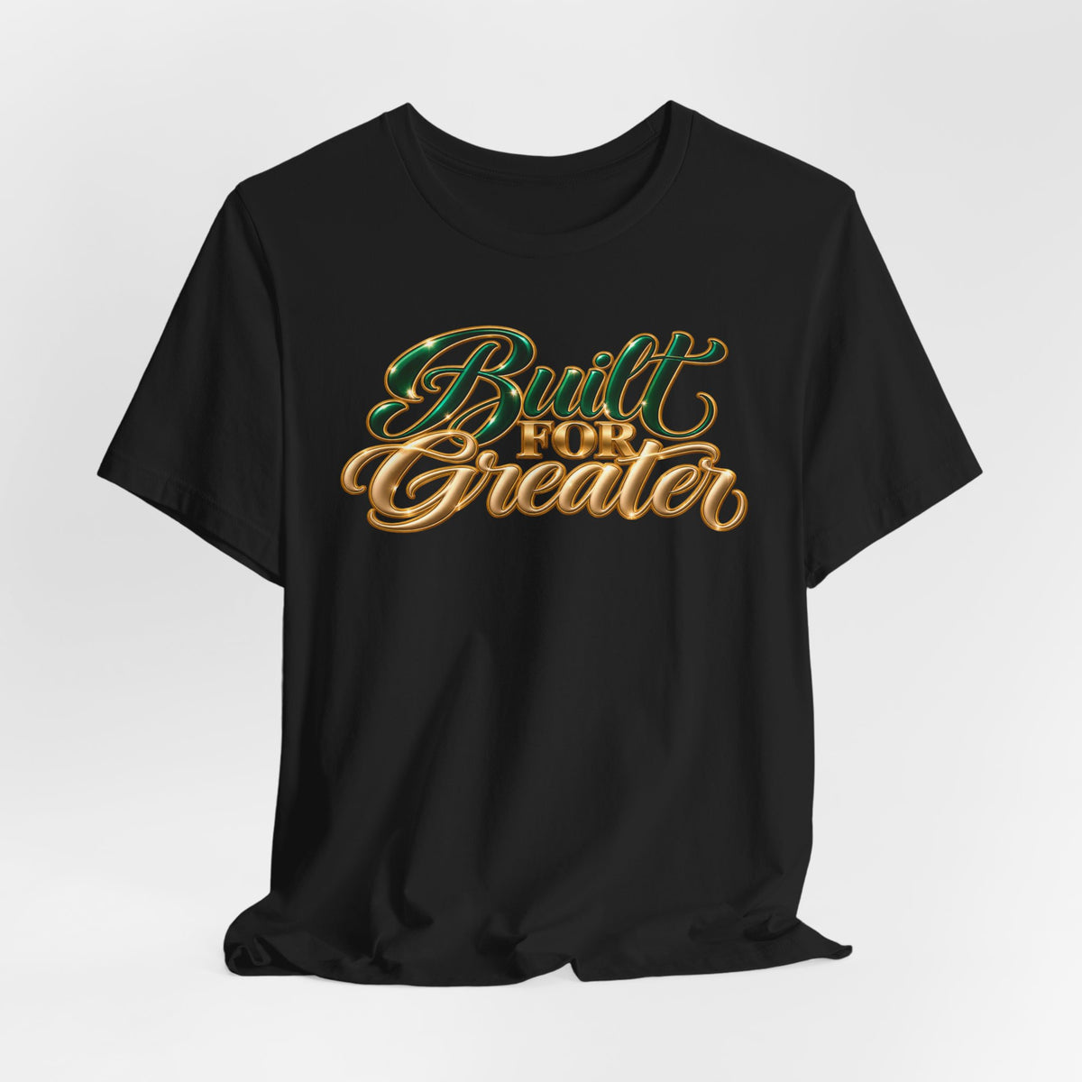 Built for Greater | Motivational Graphic T-Shirt | Boss Brand LLC