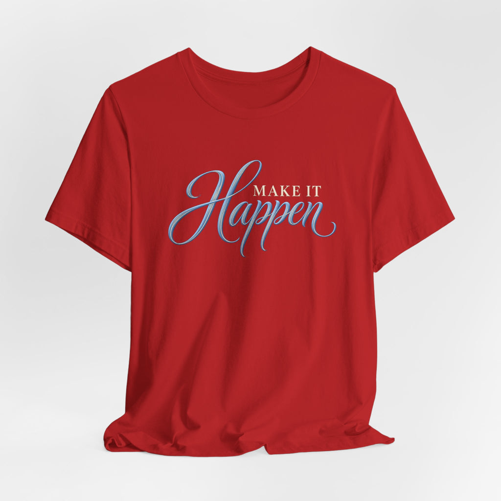 Make It Happen | Executive Casual Friday Graphic T-Shirt | Boss Brand LLC.