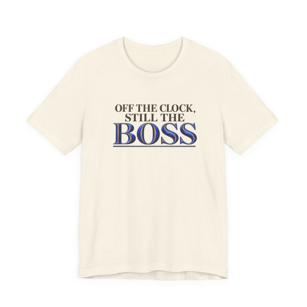 Off the Clock, Still the Boss | Executive Casual Friday T-Shirt | Boss Brand LLC