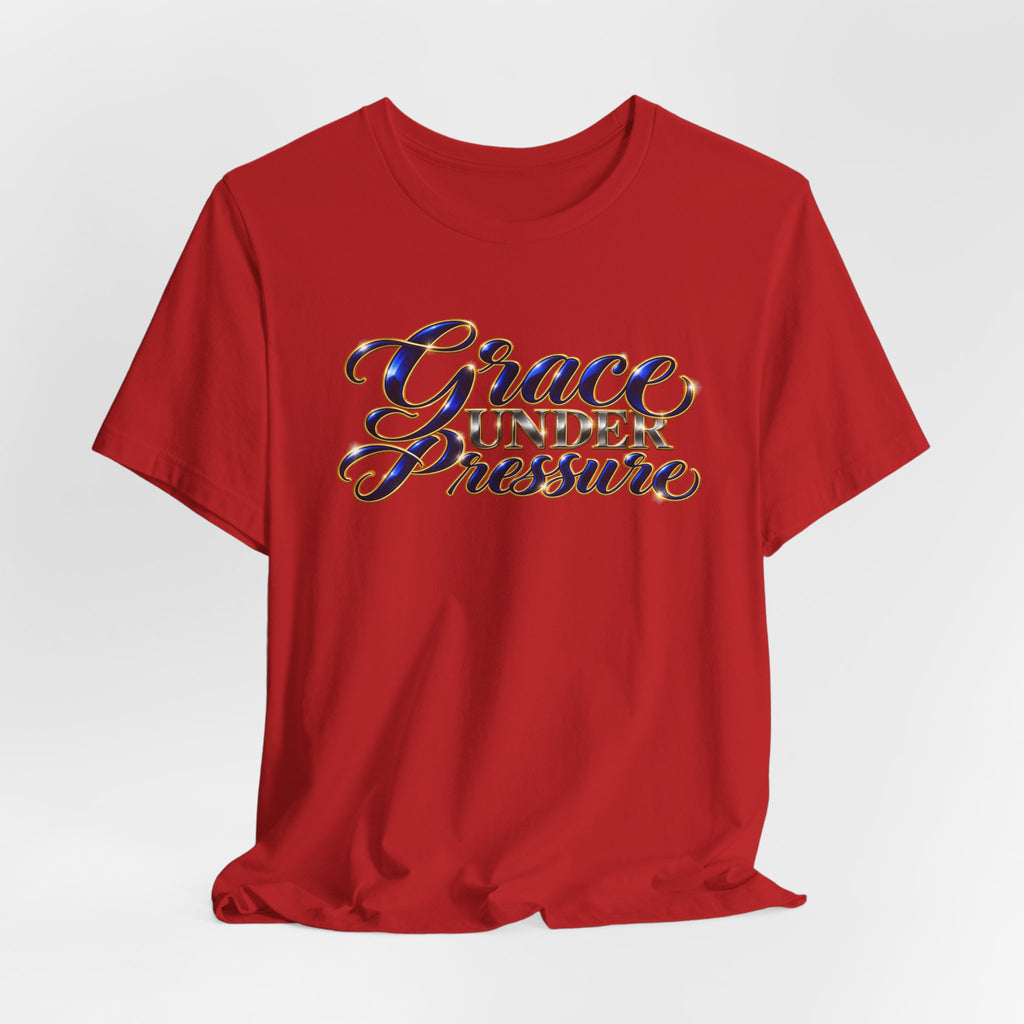 Grace Under Pressure | Executive Casual Friday Graphic T-Shirt | Boss Brand LLC